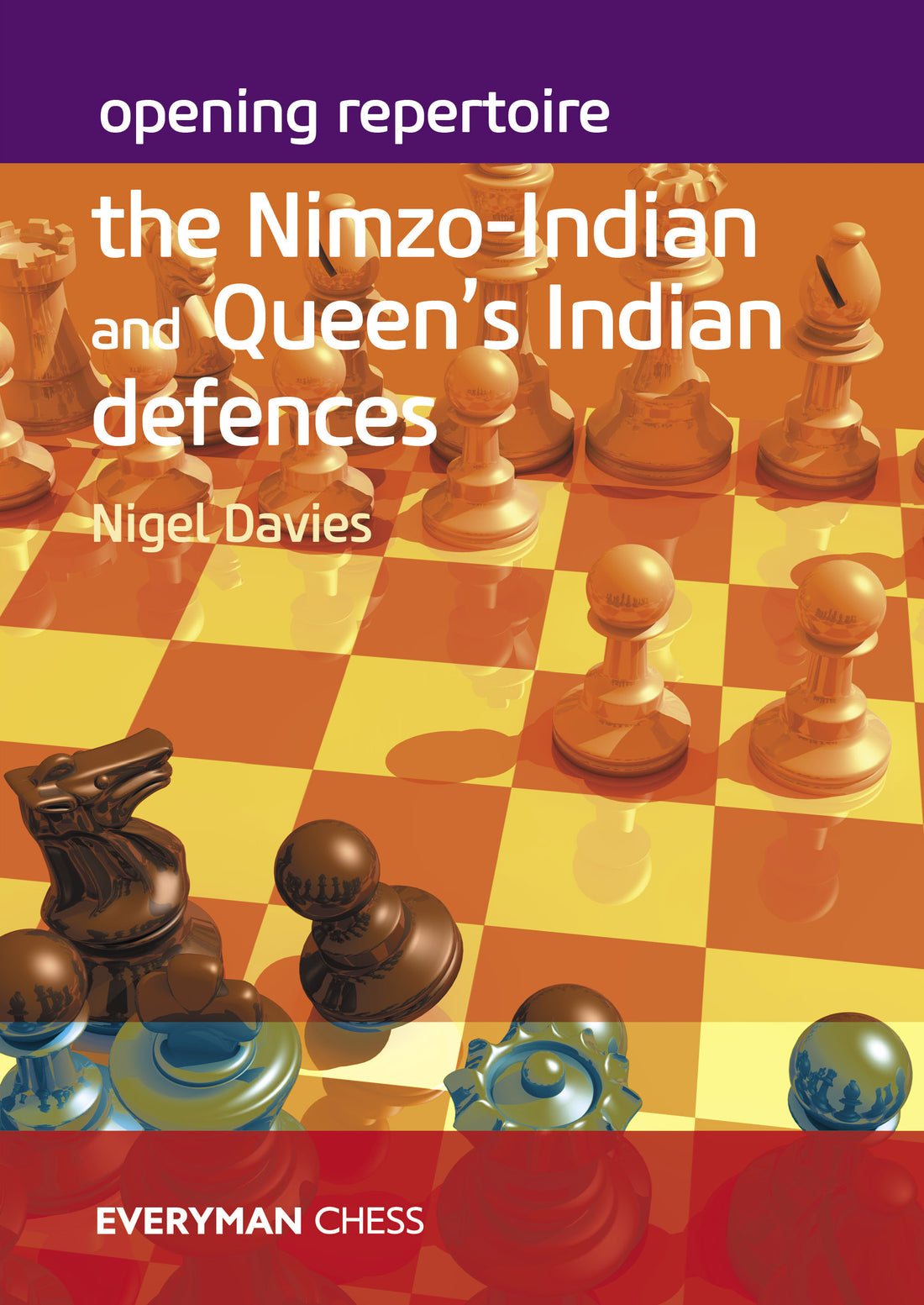 Opening Repertoire: The Nimzo-Indian and Queen’s Indian Defences