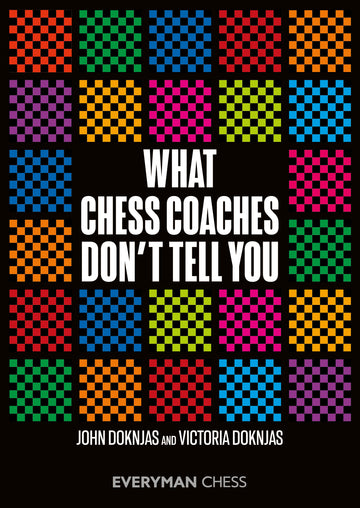 What Chess Coaches Don't Tell You